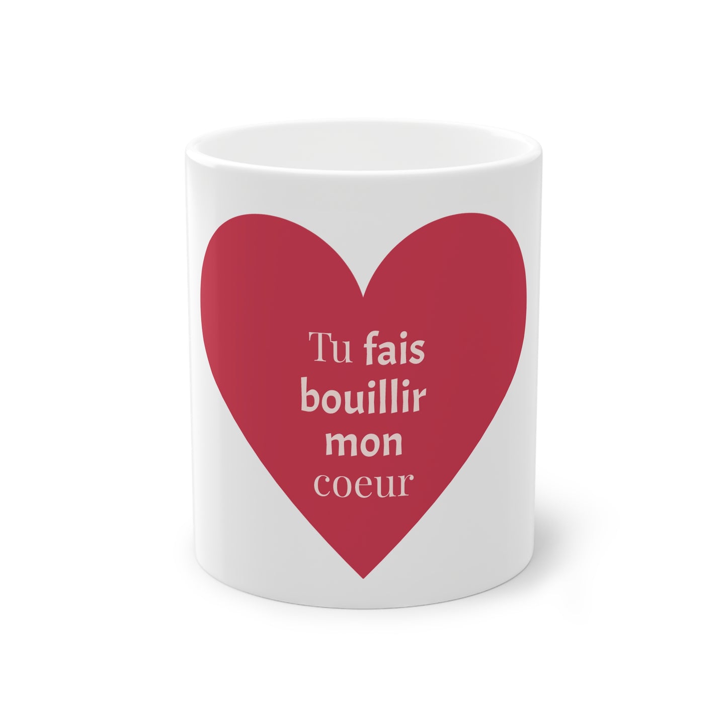 Tasse "Tu fais bouillir mon coeur"